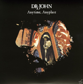 DR. JOHN - ANYTIME, ANYPLACE